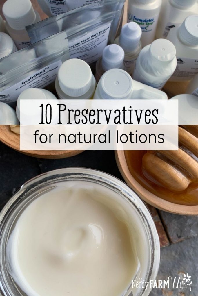 10 Natural Preservatives for Homemade Lotion & Skin Care (+FAQS)