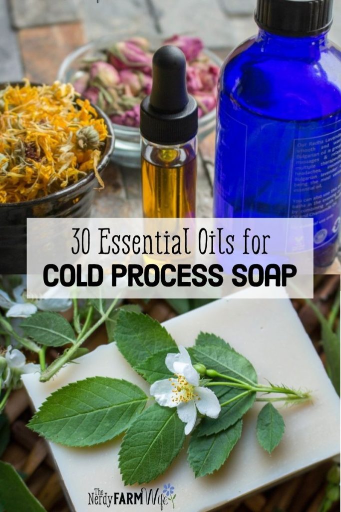 30 Essential Oils for Soapmaking + Printable Chart (cold process)