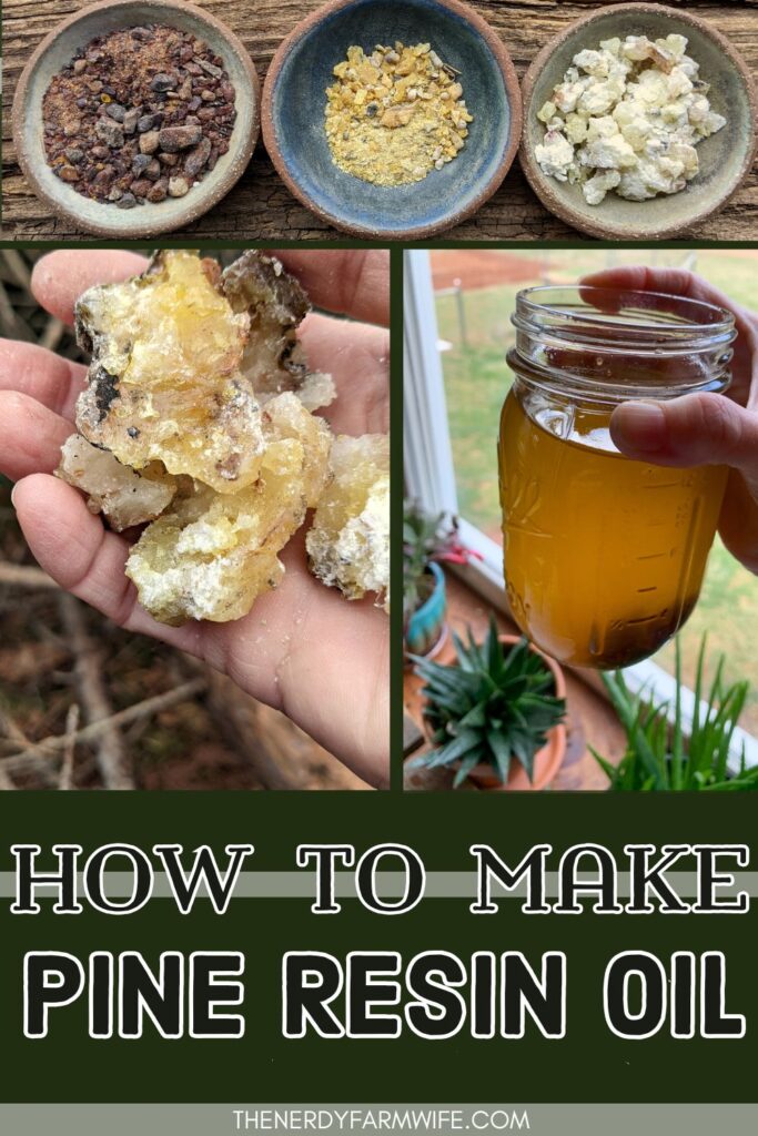 Pinterest pin consisting of 3 images, one of three bowls of pine resin at the top, a handful of chunky pine resin on the left, and a hand holding a jar of infused oil on the right.